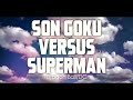 Son Goku VS Superman! (Dragon Ball/DC) | Fan Made DEATH BATTLE Hype Trailer