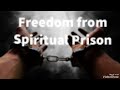 Freedom from Spiritual Prison Prayer