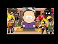 ☕South park random characters React to each other{🇲🇽\🇺🇸}☕{1/4} 1-Pip🎀 CRINGE🤠