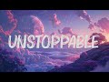 Sia - Unstoppable (Lyrics)