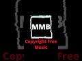 MMB - Copyright free music  (Music Master Bd) #Shorts