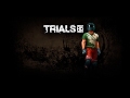 Trials HD Full Soundtrack