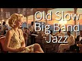 Old Slow Big Band Jazz✨[Vintage, Smooth]올드 슬로우 빅밴드 재즈