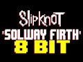Solway Firth [8 Bit Tribute to Slipknot] - 8 Bit Universe