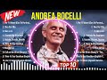 Top Hits Andrea Bocelli 2024 ~ Mejor Andrea Bocelli lista de reproducción 2024