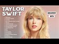 Taylor Swift Greatest Hits Songs Of All Time 2024 - Taylor Swift Best Songs Collection 2023