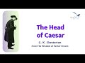 The Head of Caesar from The Wisdom of Father Brown (1914) by G. K. Chesterton.