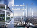 Hacker Music, Digital Dreams  revised