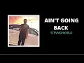 STRVNGEWXRLD - AIN’T GOING BACK (official audio)