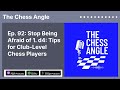 Stop Being Afraid of 1. d4: Tips for Club-Level Chess Players