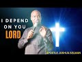 I DEPEND ON YOU LORD - APOSTLE JOSHUA SELMAN MESSAGE 2024 #apostlejoshuaselman