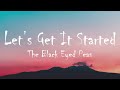 The Black Eyed Peas - Let's Get It Started (Lyrics)