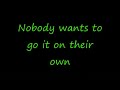 Nickelback - Gotta Be Somebody - Lyrics