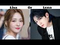 💖Lisa or Lena✨️ | Kpop girls vs boys 😍 #viral #kpop #trending