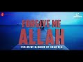 Forgive me Allah (astagfirulah)