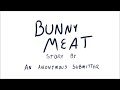 bunny meat opening music