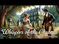 Whispers of the Chateau - Relaxing Romance Audiobook