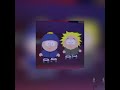 put it down-south park 《sped up/Nightcore》