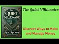 The Quiet Millionaire: Discreet Ways to Make and Manage Money (Audio-Book)