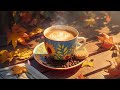 July Jazz Music☕Soothing Autumn Coffee Jazz Music & Smooth Bossa Nova Piano for Uplifting your moods