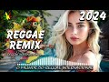 REGGAE 2024 INTERNACIONAL ♫ Melhor Reggae Internacional Do Maranhão ♫ MÚSICA REGGAE REMIX 2024