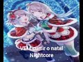 Vem curtir o natal - nightcore