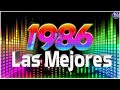 Las Mejores Canciones Del 1986 - Clasico De Los 1980 Exitos En Ingles - Musica Clasica en Ingles