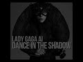 DANCIN’ IN THE SHADOW OF THE MOON - LADY GAGA AI (CONCEPT)