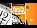 Eat That Frog! by Brian Tracy   Full Audiobook