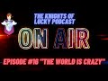 The Knights Of Lucky Podcast #16 