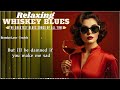 Relaxing Whiskey Blues Music [Lyrics Album] - Best Whiskey Blues Songs of All Time - Blues Playlist