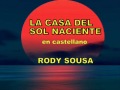 LA CASA DEL SOL NACIENTE - RODY SOUSA 