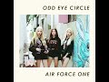 ODD EYE CIRCLE - Air Force One (2017 ver.)