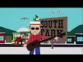 South Park intro but there's something different to the music every time it ends
