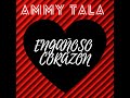 Engañoso Corazón - Ammy Tala