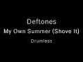 Deftones - My Own Summer (Shove it) - Drumless