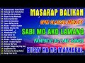 Masarap Balikan ~ Lumang Kanta || Tagalog Pinoy Old Love Songs . 60s 70s 80s 90s 🍁🍂