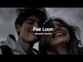 Pee Loon (slowed+reverb)