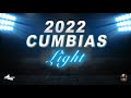 Cumbias Light 2022 \ Dj Juan Castillo [el original]