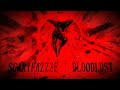 scaryfazzze - BLOODLUST