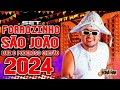 SET FORROZINHO DE SÃO JOÃO 2024 LUIZ O PODEROSO CHEFÃO (MIXAGENS DJ JHONATHAN)