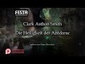 Clark Ashton Smith: Die Heiligkeit des Azédarac [Hörbuch, deutsch]