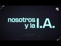 Nosotros y la IA - Una serie original de Clarín