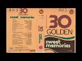 30 GOLDEN  sweet memories