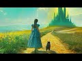 The Wizard Of Oz: Return Of Dorothy ✨Magical Fantasy Cinematic Music