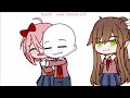 The ddlc characters meet y/n. || gacha short