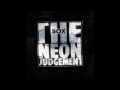 The Neon Judgement - Box  -  Factory Walk