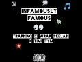 INFAMOUSLY FAMOUS - TRAPKING x WRAP SEELABI x TIMI TYM(OFFICIAL AUDIO)