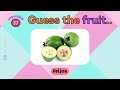 Quiz Time: Can You Guess the Fruit? 4 Levels to Challenge Yourself