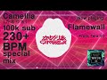 Camellia(かめりあ) 230+BPM 100ksub special mix [1hr]
